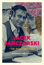 Jacek Janczarski I tak dalej, i tak dalej