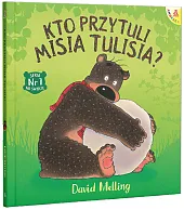 Kto przytuli Misia Tulisia?David Melling Kto przytuli Misia Tulisia?David Melling