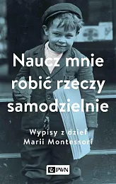 Naucz mnie robić rzeczy samodzielnieAleksandra Małek