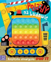 Pojazdy na budowie Książeczka sensoryczna POP,Grażyna Wasilewicz