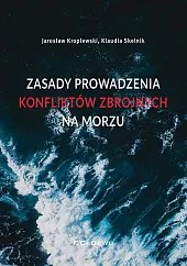 Zasady prowadzenia konfliktów zbrojnych na morzuJarosław Kroplewski