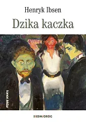 Dzika kaczkaHenryk Ibsen