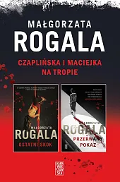 Pakiet Czaplińska i Maciejka na tropieMałgorzata Rogala