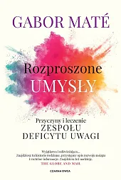 Rozproszone umysłyGabor Maté Rozproszone umysłyGabor Maté