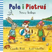 Pola i Piotruś Nowy kolegaCamilla Reid