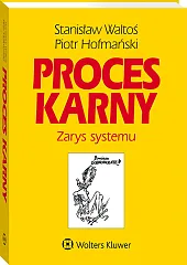 Proces karny. Zarys systemu