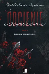 Odcienie czerwieni Tom 1Magdalena Szponar