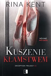 Kuszenie kłamstwem Tom 2Kent Rina