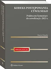 Kodeks postępowania cywilnego. Praktyczny komentarz do nowelizacji z 2023 r. Kodeks postępowania cywilnego. Praktyczny komentarz do nowelizacji z 2023 r.