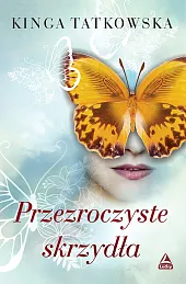 Przezroczyste skrzydłaKinga Tatkowska