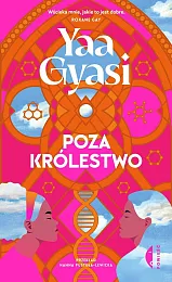 Poza królestwoYaa Gyasi