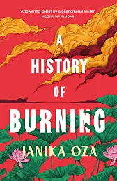 A History of BurningJanika Oza