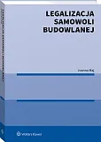 Legalizacja samowoli budowlanej Legalizacja samowoli budowlanej