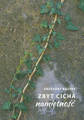 Zbyt cicha namiętnośćGrzegorz Kozera