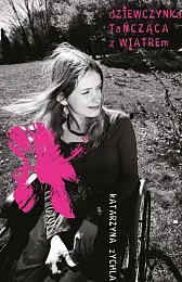 Dziewczynka tańcząca z wiatremKatarzyna Zychla