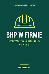 BHP w firmie. Bezpieczeństwo i higiena,zbiorowa Praca