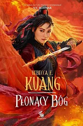 Płonący bógF.Rebecca Kuang