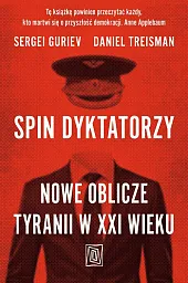 Spin dyktatorzySergei Guriev Spin dyktatorzySergei Guriev