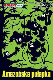 Gigant Poleca Amazońska pułapka Tom 3/2023