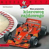 Mądra Mysz. Mam przyjaciela kierowcę rajdowegoRalf Butschkow Mądra Mysz. Mam przyjaciela kierowcę rajdowegoRalf Butschkow