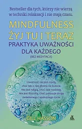 Mindfulness Żyj tu i terazGill Hasson