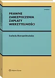 Prawne zabezpieczenia zapłaty wierzytelności Prawne zabezpieczenia zapłaty wierzytelności