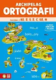 Archipelag ortografii Ćwiczenia z rz,ż, ś, ź, ć, dź, ń