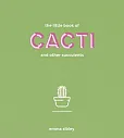 The Little Book of Cacti and other succulents The Little Book of Cacti and other succulents