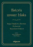 Historia zawsze bliska Historia zawsze bliska