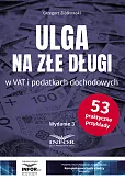 Ulga na złe długi w VAT i podatkach dochodowych Ulga na złe długi w VAT i podatkach dochodowych