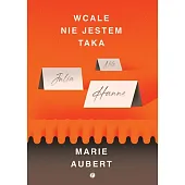 Wcale nie jestem takaMarie Aubert