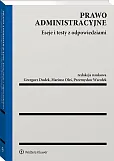 Prawo administracyjne. Eseje i testy z odpowiedziami Prawo administracyjne. Eseje i testy z odpowiedziami