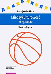 Międzykulturowość w sporcie Ujęcie praktycznePatrycja Gulak-Lipka Międzykulturowość w sporcie Ujęcie praktycznePatrycja Gulak-Lipka