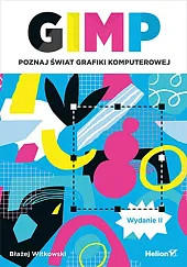GIMP Poznaj świat grafiki komputerowejBłażej Witkowski