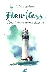 Flaw(less) Opowiedz mi naszą historięMarta Łabęcka