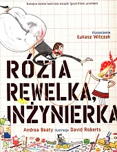 Rózia Rewelka InżynierkaAndrea Beaty