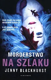 Morderstwo na szlakuJenny Blackhurst