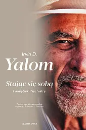 Stając się sobąD.Irvin Yalom Stając się sobąD.Irvin Yalom