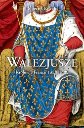 Walezjusze Królowie Francji 1328-1589Jean Knecht Robert