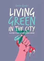 Living Green in the CityOphelie Damble Living Green in the CityOphelie Damble