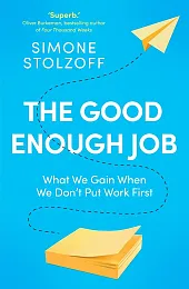 The Good Enough JobSimone Stolzoff The Good Enough JobSimone Stolzoff