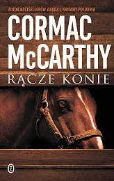 Rącze konieCormac McCarthy