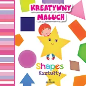 Kreatywny maluch Kształty ShapesEwelina Grzankowska