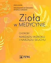 Zioła w Medycynie. Choroby narządu wzroku,Ilona Kaczmarczyk-Żebrowska