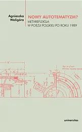 Nowy autotematyzm?Agnieszka Waligóra