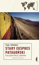Stary Ekspres PatagońskiPaul Theroux