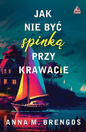 Jak nie być spinką przy krawacieAnnaM. Brengos