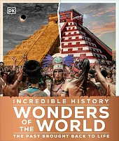 Incredible History Wonders of the World Incredible History Wonders of the World