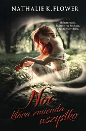 Noc która zmieniła wszystkoK.Nathalie Flower