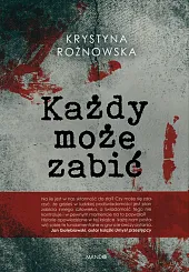 Każdy może zabićKrystyna Rożnowska